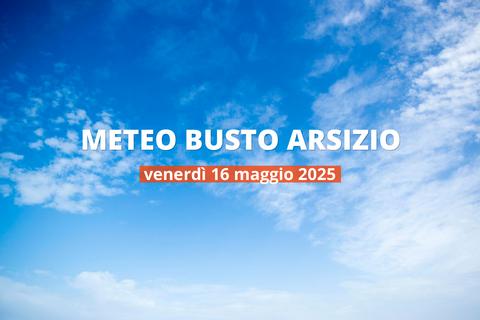Previsioni meteo per Busto Arsizio oggi, 16 maggio 2025: parzialmente nuvoloso