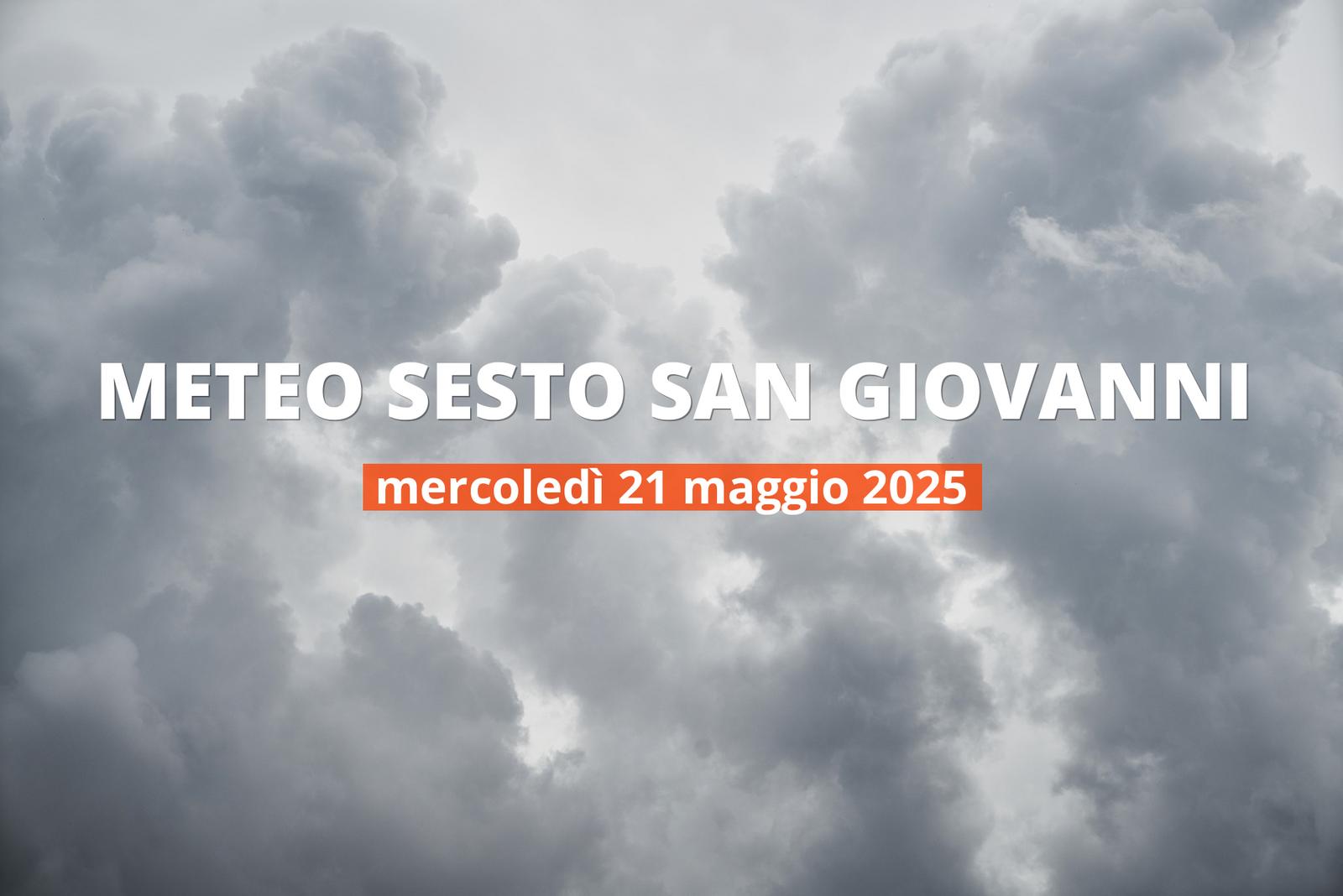 Previsioni meteo per Sesto San Giovanni oggi, 21 maggio 2025: nuvoloso