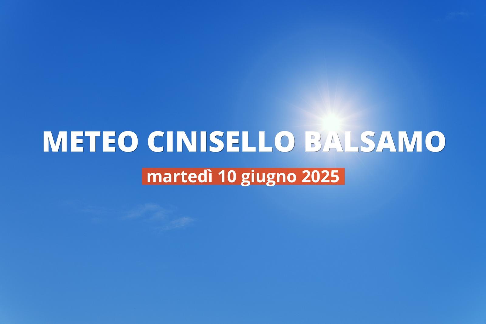 Previsioni meteo per Cinisello Balsamo oggi, 10 giugno 2025: cielo sereno
