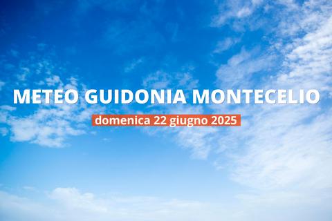 Previsioni del tempo a Guidonia Montecelio per il 22 giugno 2025: parzialmente nuvoloso