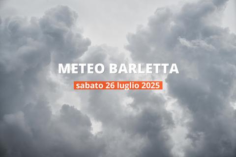 Previsioni meteo per Barletta oggi, 26 luglio 2025: nuvoloso