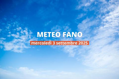 Previsioni meteo per Fano oggi, 3 settembre 2025: parzialmente nuvoloso