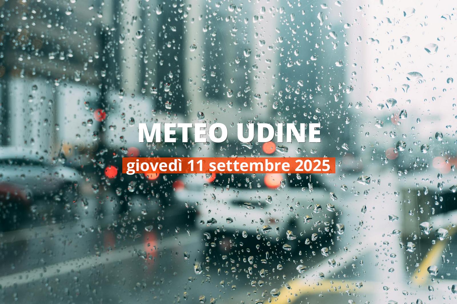 Meteo di oggi a Udine, giovedì 11 set 2025: la previsione del tempo