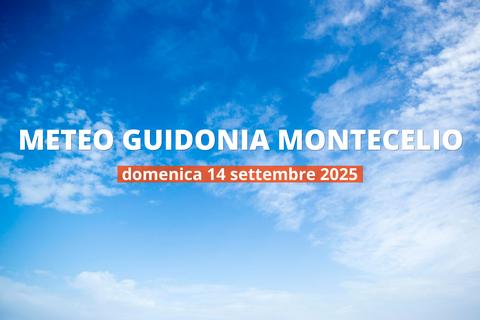 Previsioni meteo per Guidonia Montecelio oggi, 14 settembre 2025: parzialmente nuvoloso
