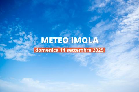 Meteo di oggi a Imola, domenica 14 set 2025: la previsione del tempo