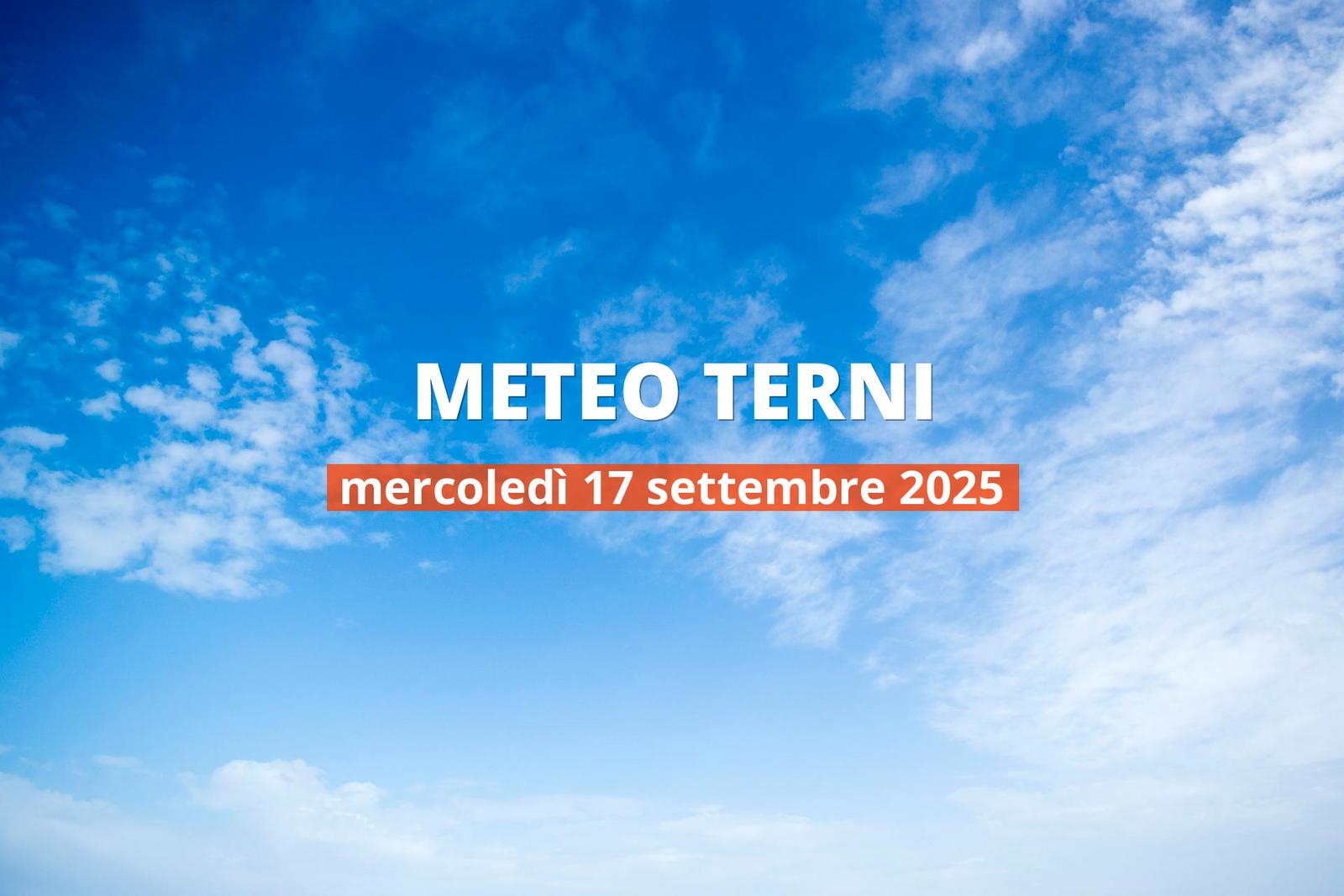 Previsioni del tempo a Terni per il 17 settembre 2025: parzialmente nuvoloso