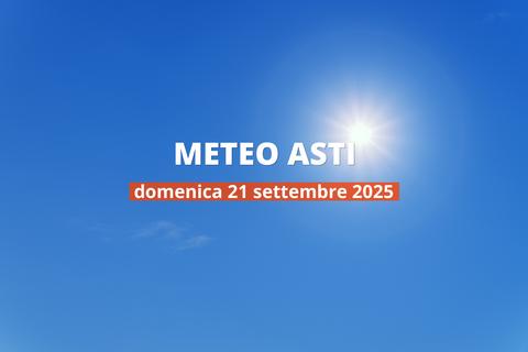 Asti: piove oggi? Temperature e precipitazioni, 21 settembre 2025