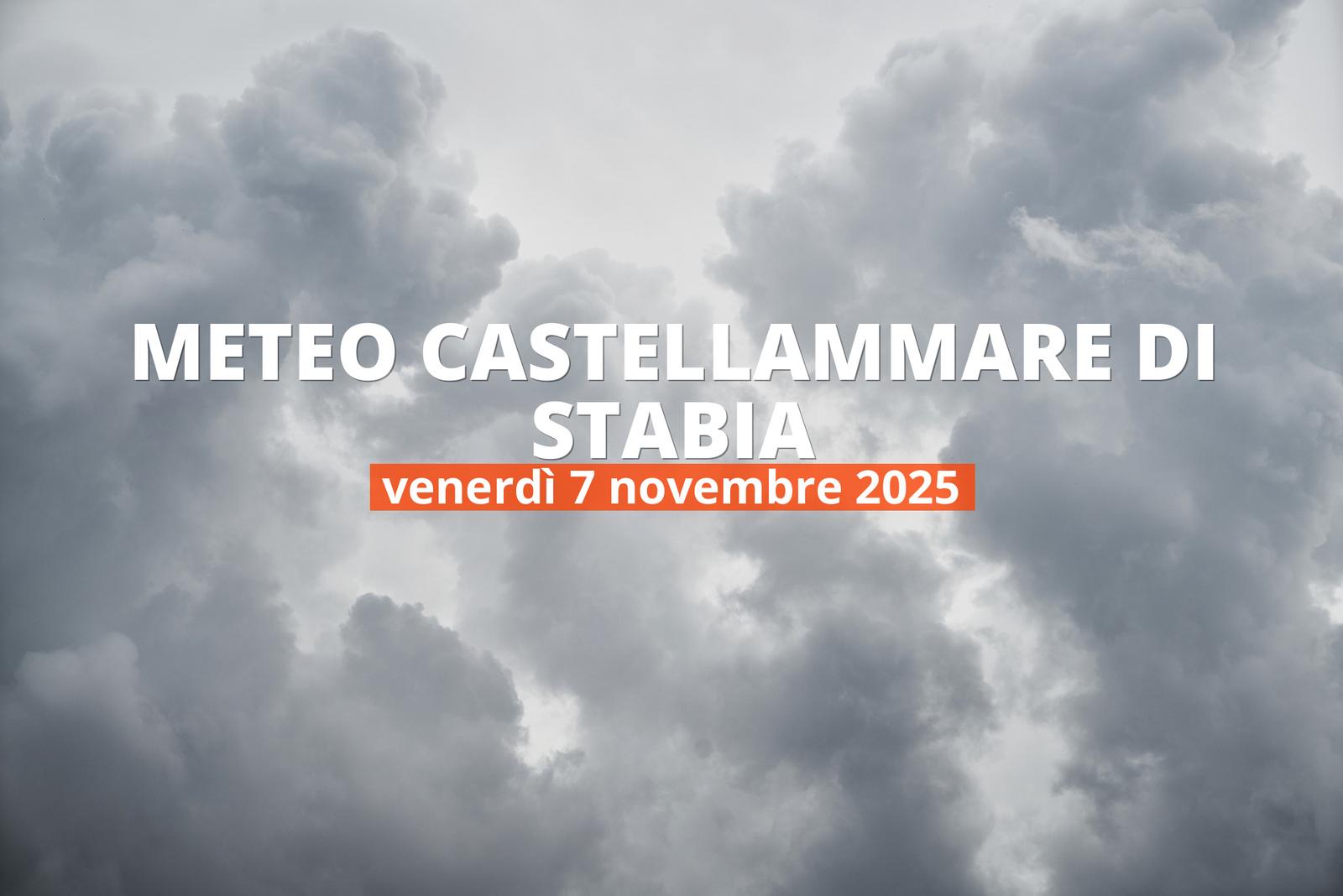 Castellammare di Stabia: che tempo fa oggi? Temperature e precipitazioni, 7 novembre 2025