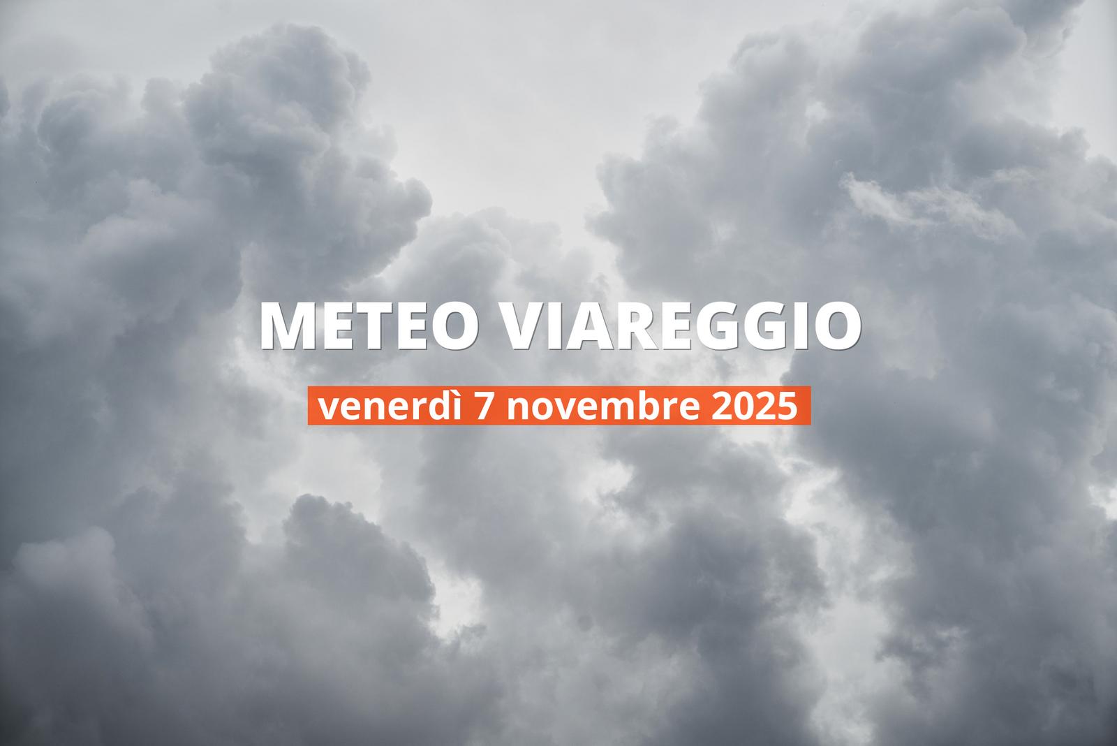 Meteo di oggi a Viareggio: panoramica della giornata, 7 novembre 2025