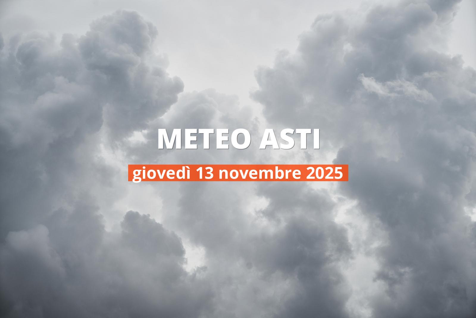 Che tempo farà ad Asti giovedì 13 novembre 2025?