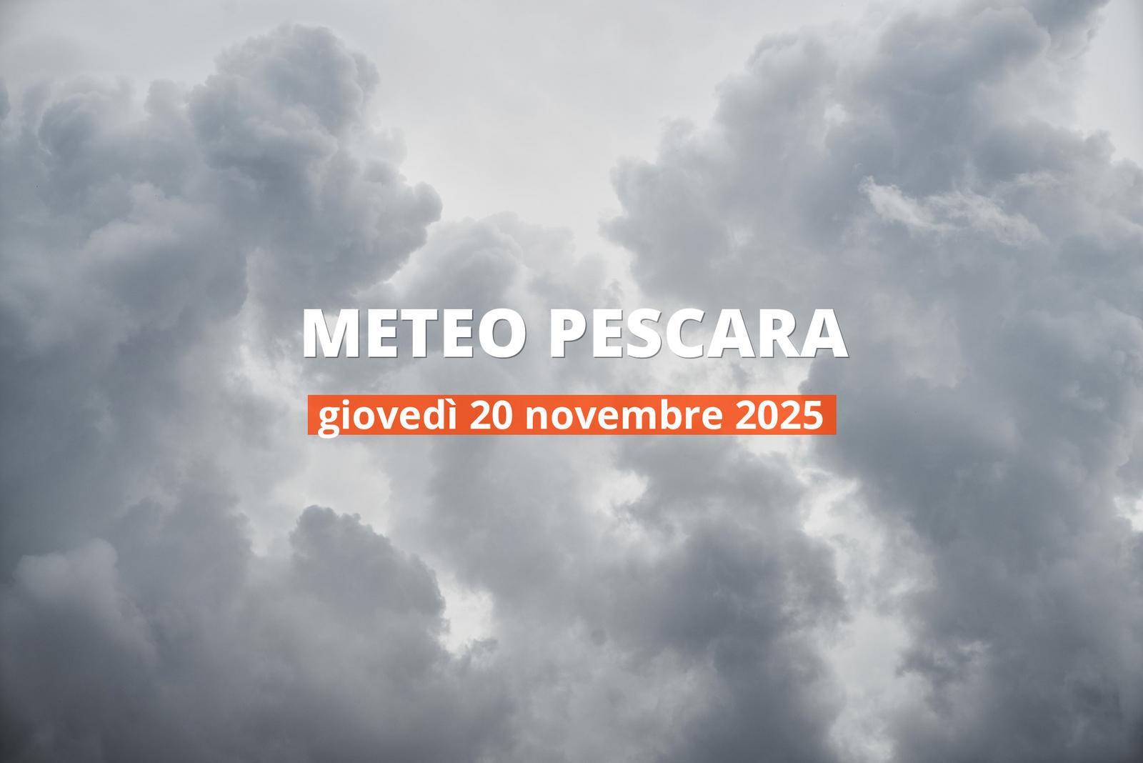 Meteo di oggi a Pescara: temperature e precipitazioni, 20 novembre 2025