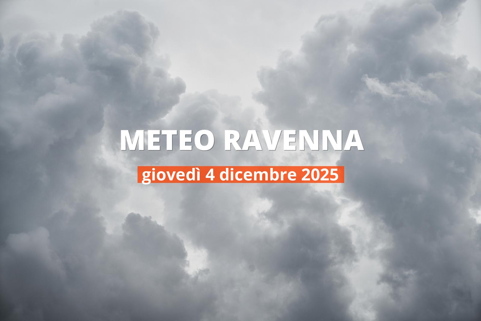 Che tempo farà a Ravenna giovedì 4 dicembre 2025?