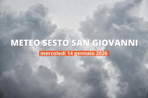 Sesto San Giovanni: che tempo fa oggi? Temperature e precipitazioni, 14 gennaio 2026