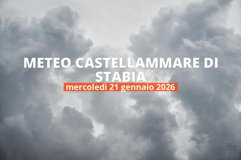 Castellammare di Stabia: piove oggi? Temperature e precipitazioni, 21 gennaio 2026