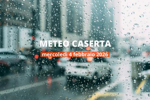 Che tempo farà a Caserta mercoledì 4 febbraio 2026?