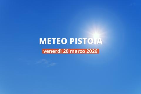 Pistoia: piove oggi? Temperature e precipitazioni, 20 marzo 2026