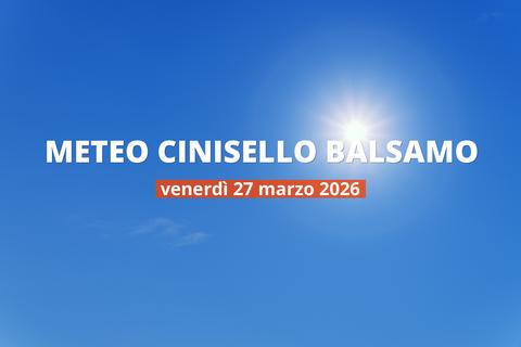 Cinisello Balsamo: che tempo fa oggi? Temperature e precipitazioni, 27 marzo 2026